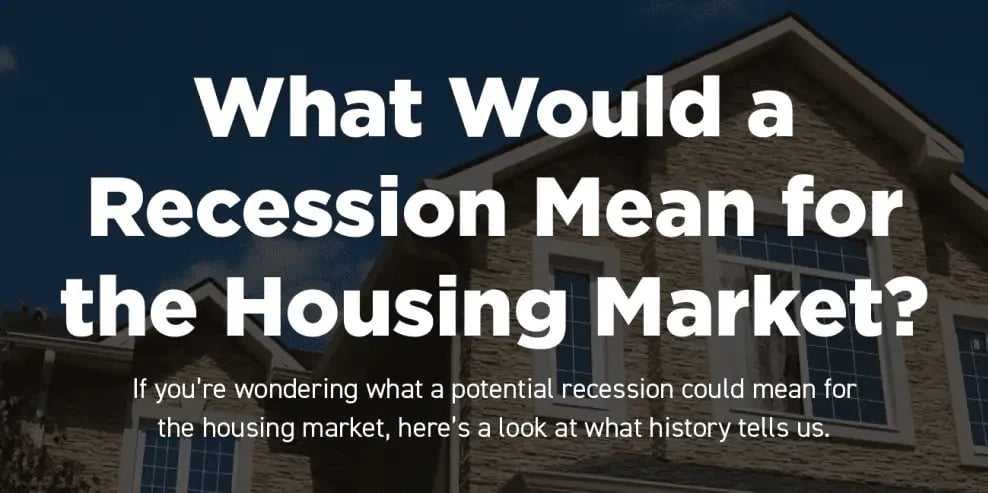 What Does a Recession Mean for the Housing Market? [INFOGRAPHIC]