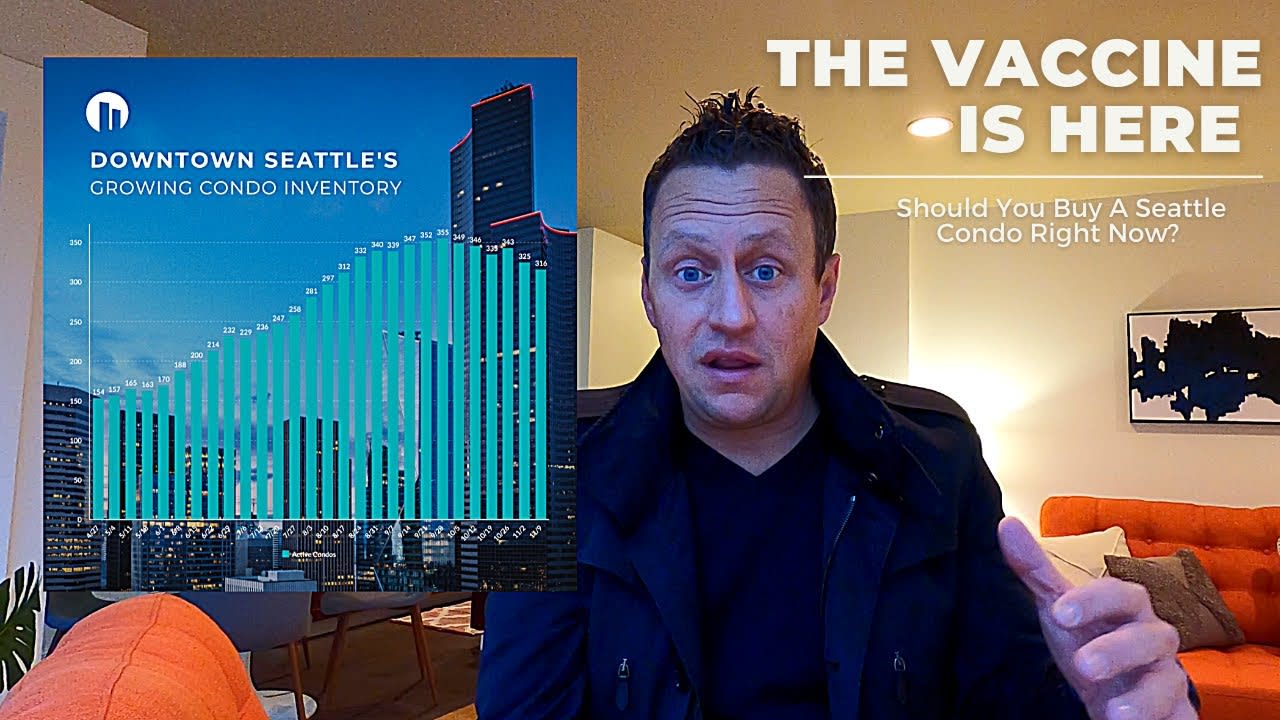 The vaccine is here, should you buy a Seattle condo?