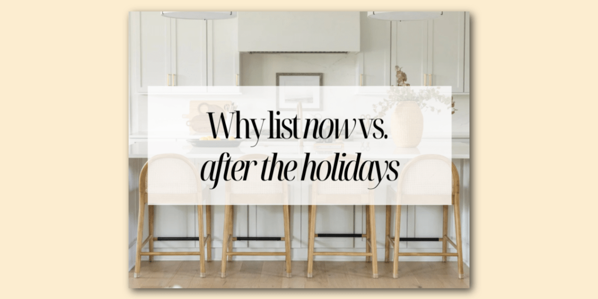 Why List Now vs. After the Holidays