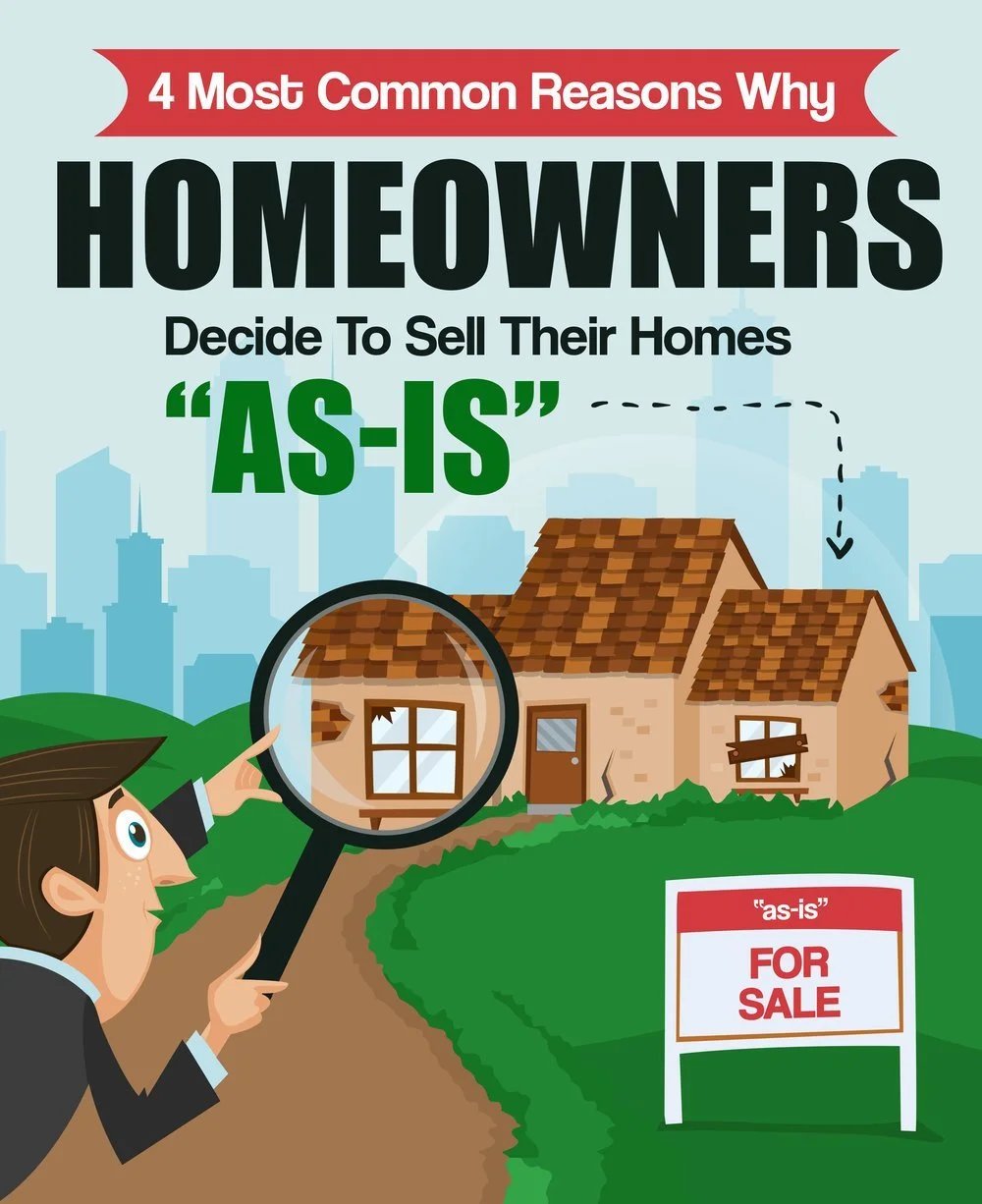 Infographic headline: four common reasons homeowners decide to sell their homes as-is, illustrated with a worn house for sale.