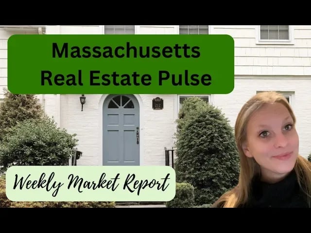 Massachusetts Real Estate Pulse: Weekly Market Report