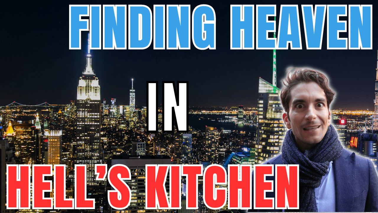 Finding Heaven in Hell's Kitchen: 6 Reasons You’ll Love This Neighborhood