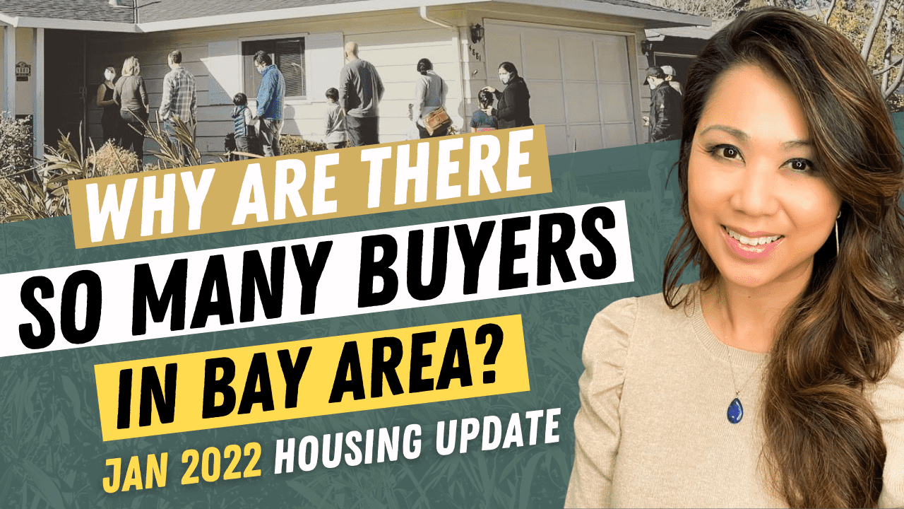 Why are there so many buyers in Bay Area? – Jan 2022 Housing Market Updates