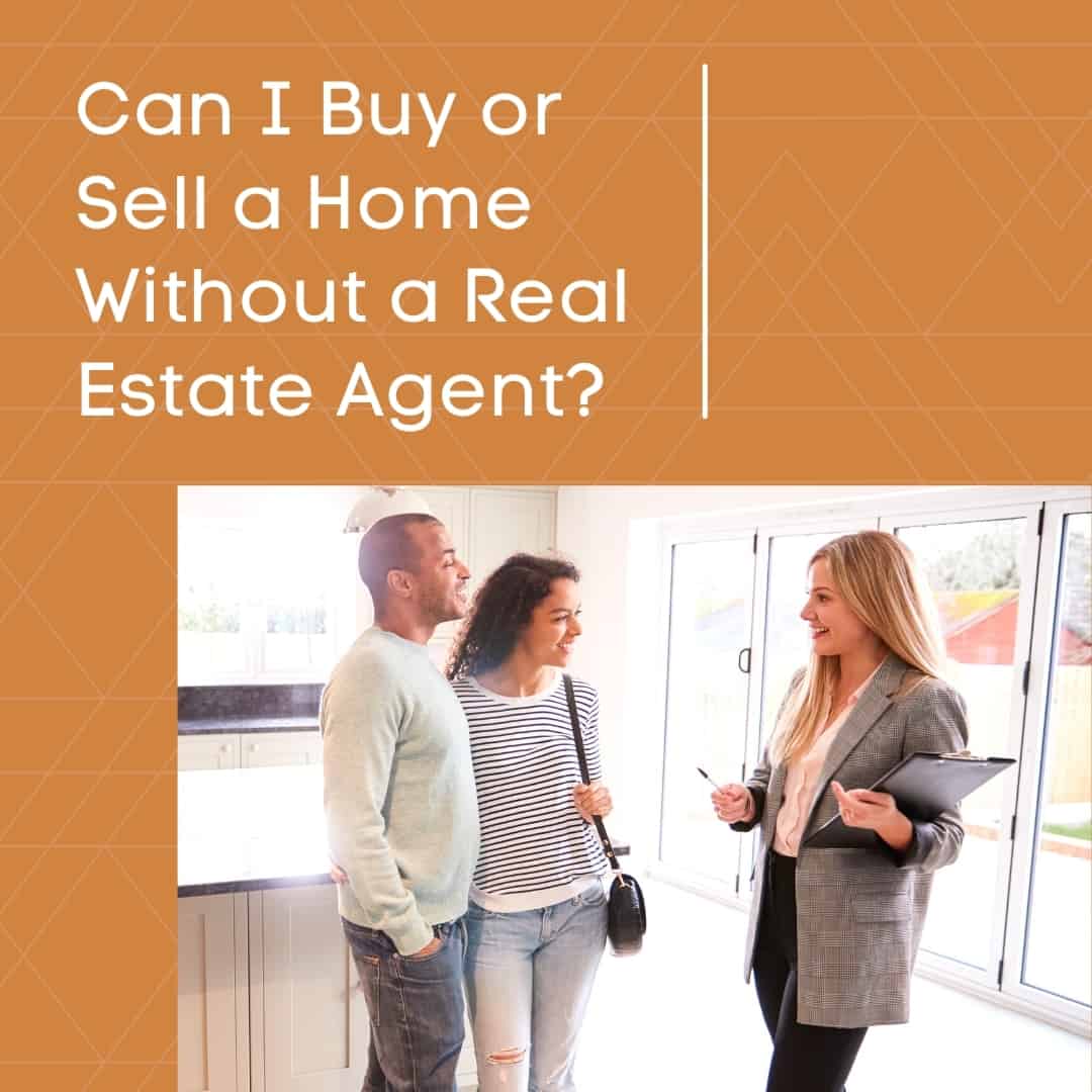 Can I Buy or Sell a Home Without a Real Estate Agent?