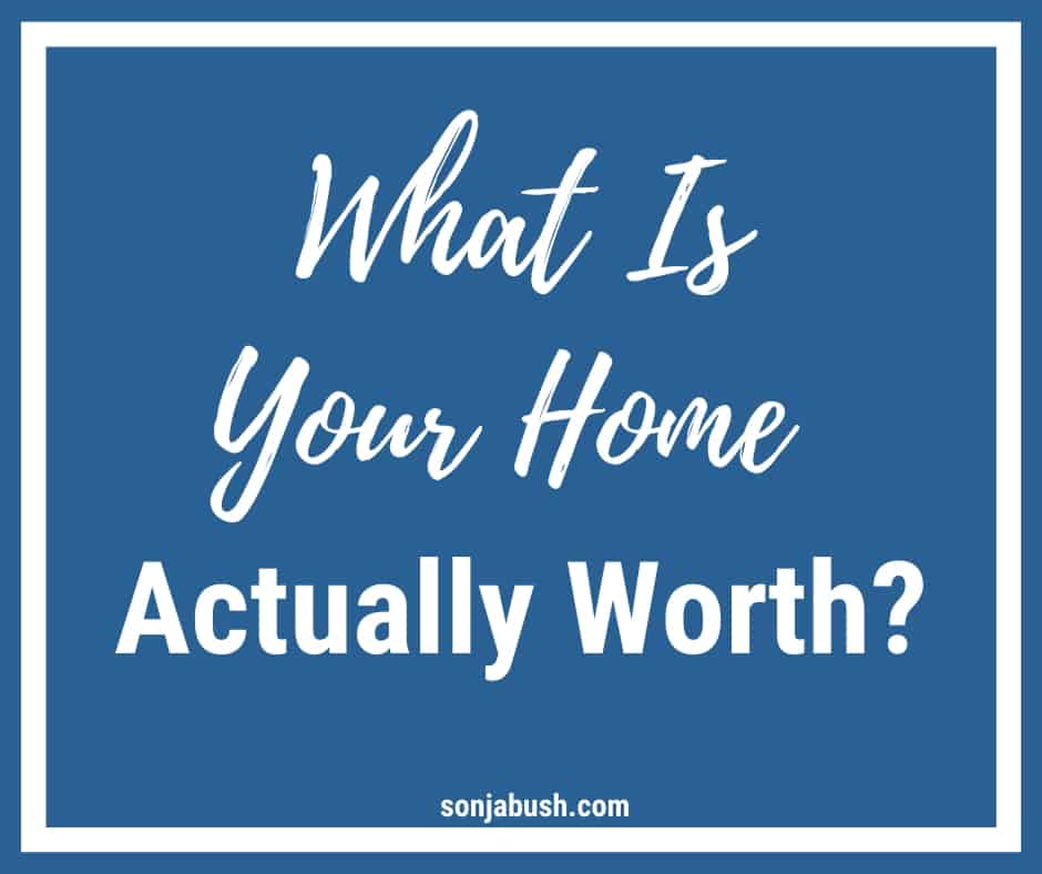 What Is Your Home Actually Worth?