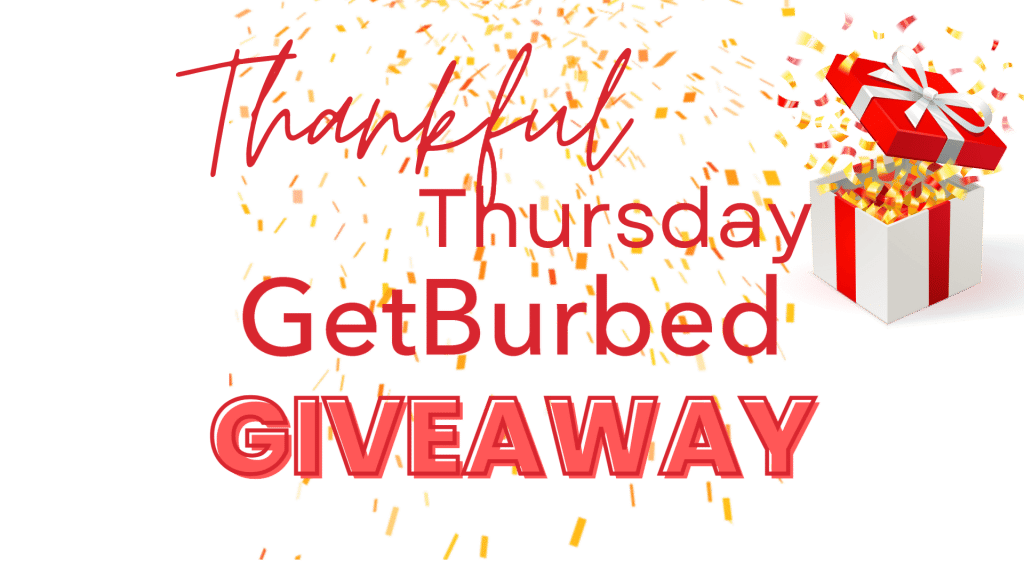 Thankful Thursday GetBurbed Giveaway