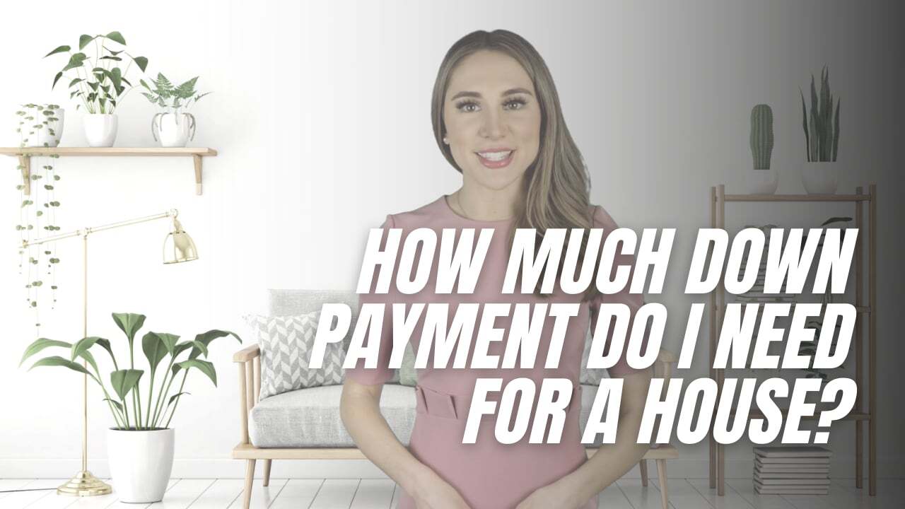 How Much Down Payment Do I Need for a House