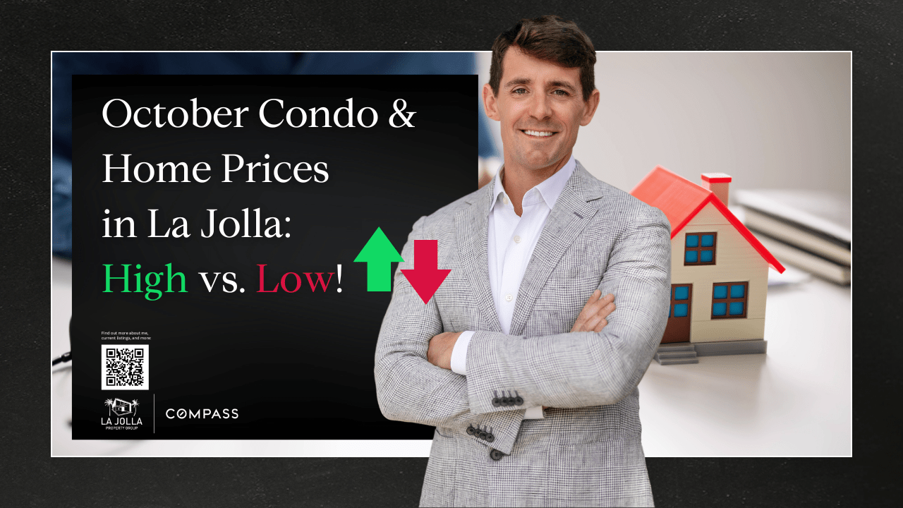 October Condo & Home Prices in La Jolla: High vs. Low!