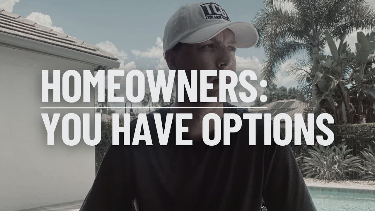 Homeowners: You Have Options