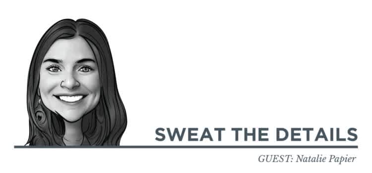 Sweat the Details with Natalie Papier