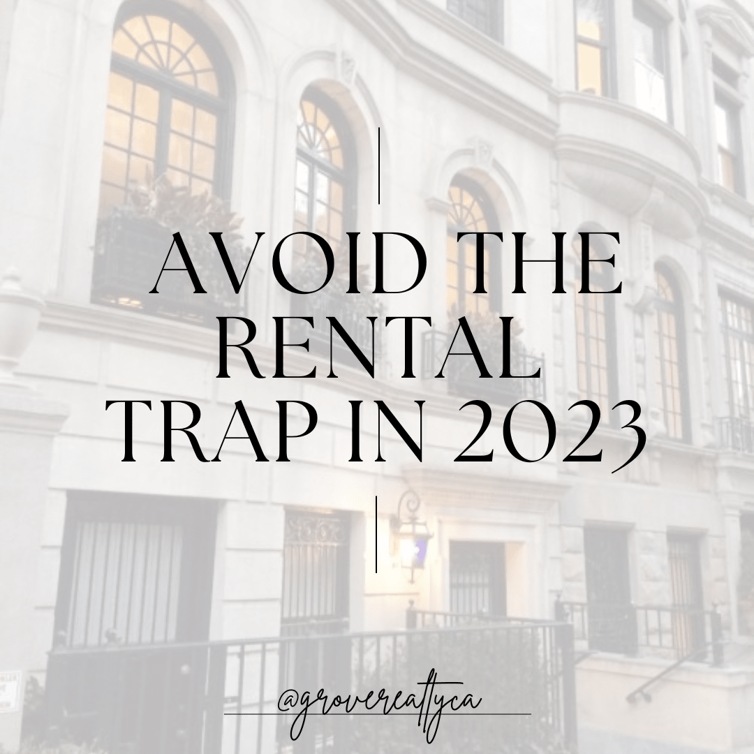 Avoid the Rental Trap in 2023