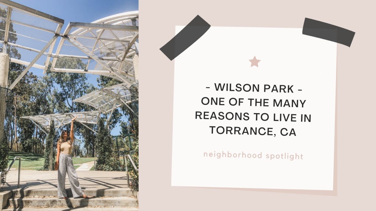 Wilson Park - One of the Many Reasons to Live in Torrance, CA