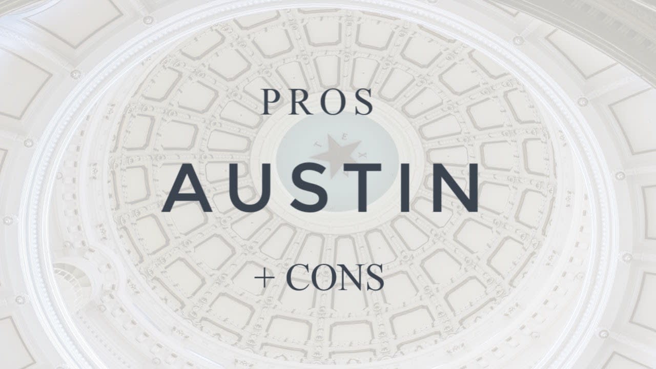 AUSTIN PROS and CONS - More Pros than Cons!