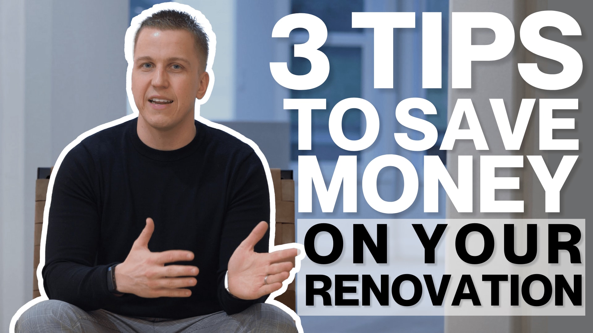 3 Tips to Save Money on your Renovation: My Personal Experience