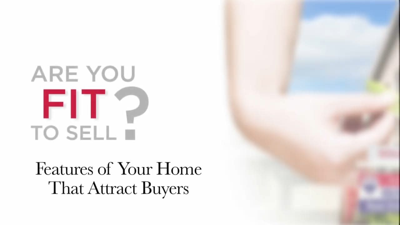 RE/MAX Fit To Sell - Features of Your Home that Attract Buyers