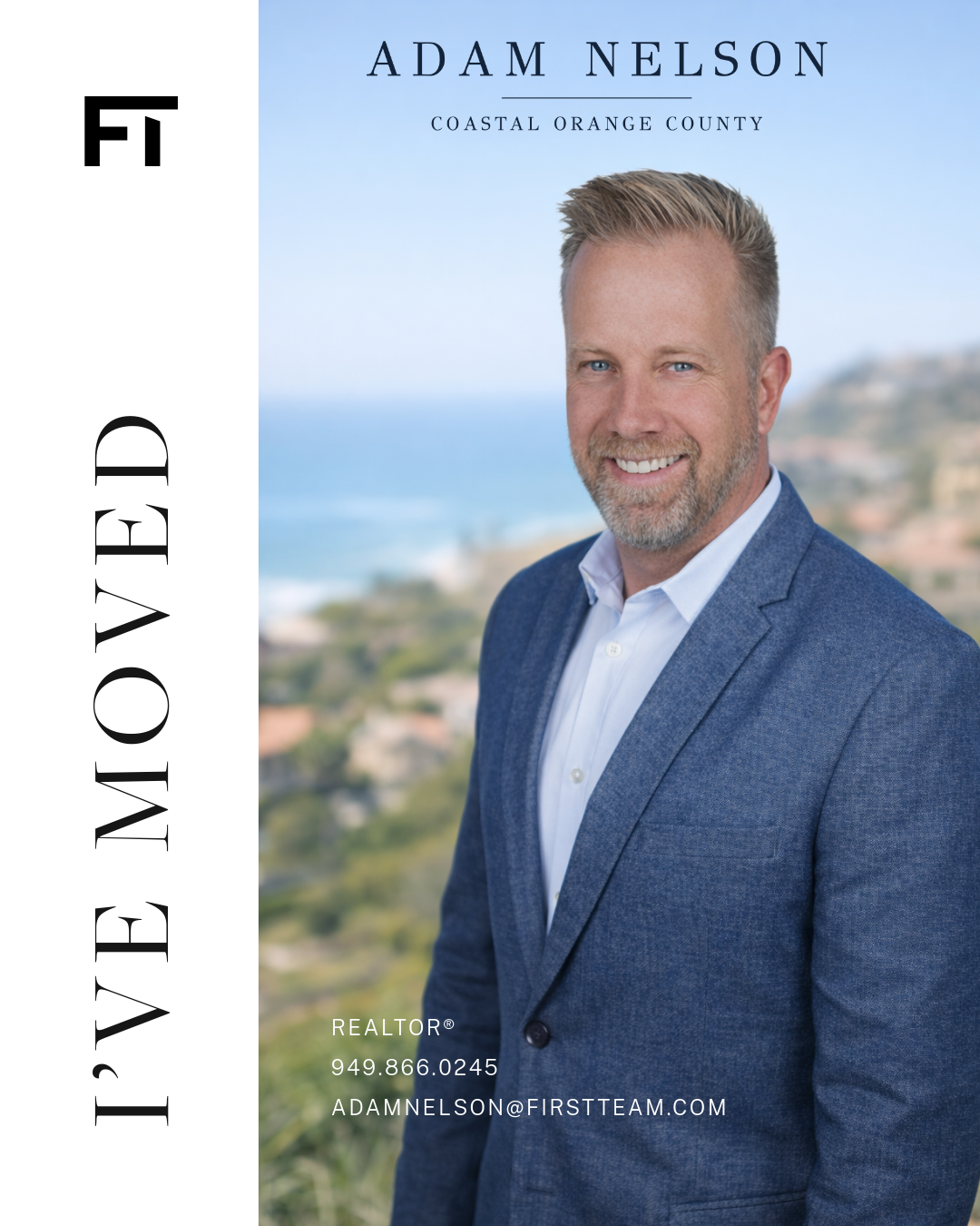 Adam Nelson I've Moved to First Team Real Estate announcement graphic