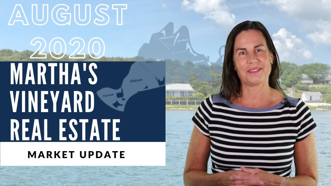 Martha's Vineyard Real Estate Market Update | August 2020