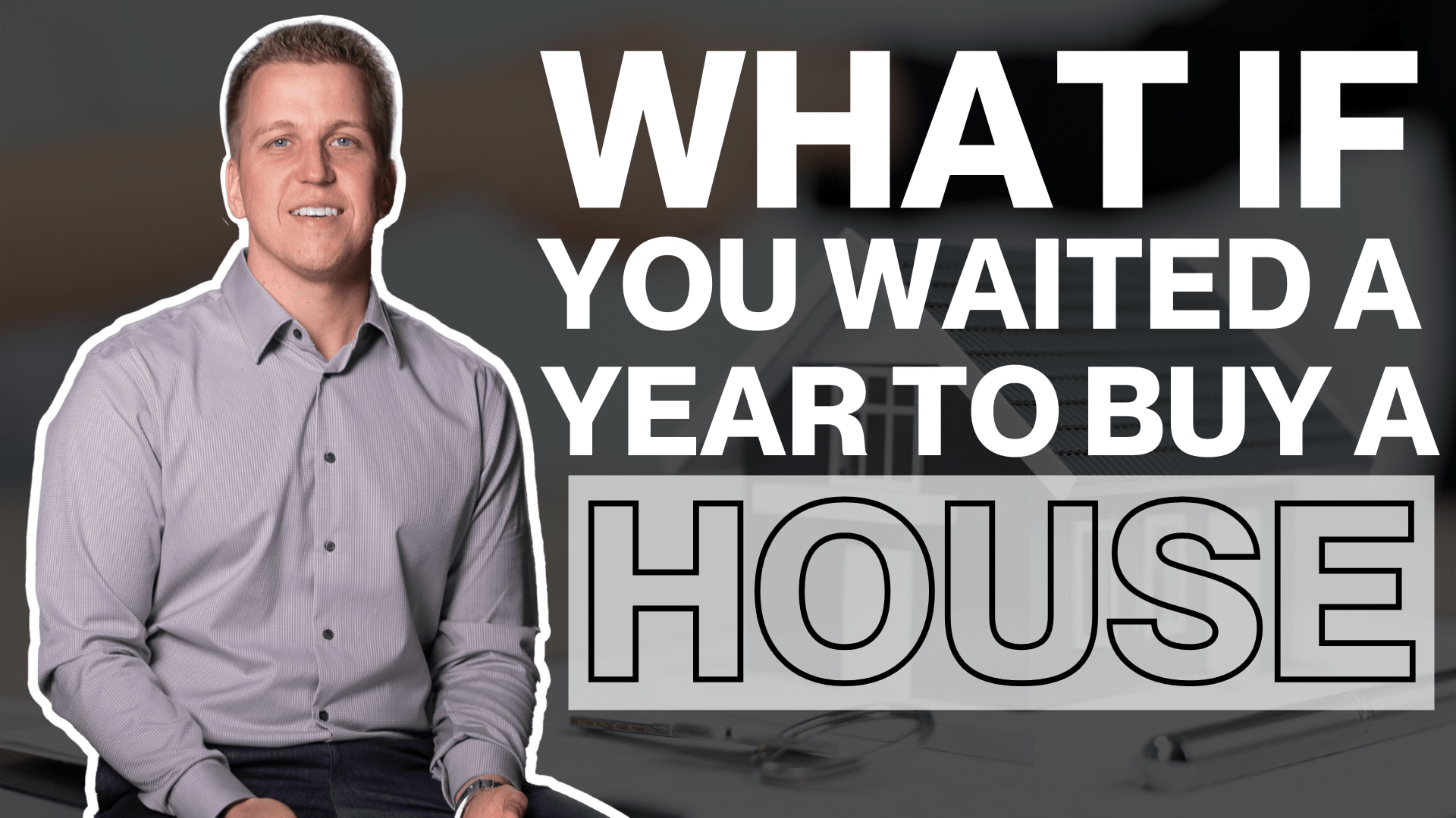 What If You Waited a Year to Buy a House