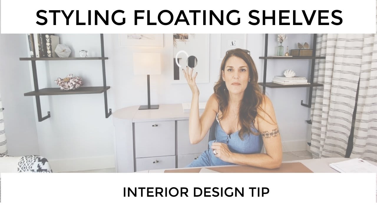 ★ How to Style Floating Shelves - Interior Design Tips ★