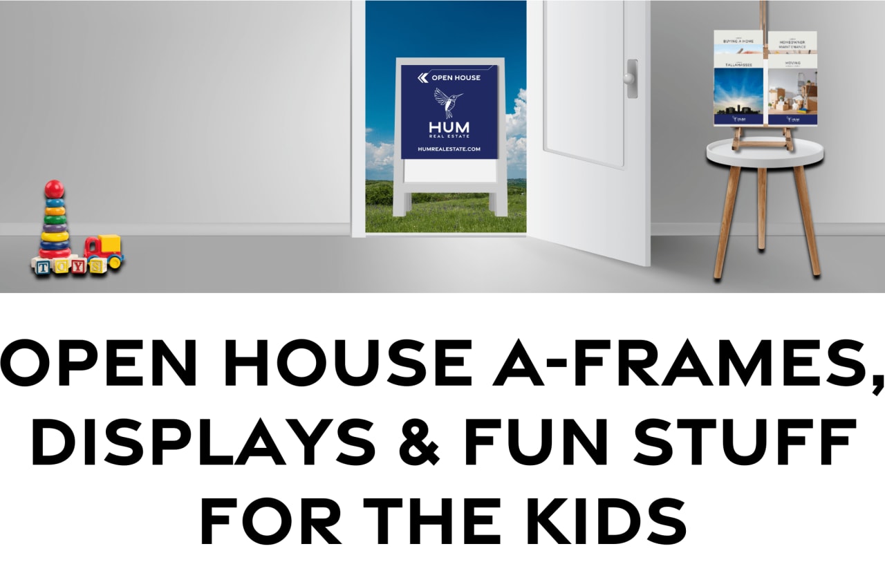 Open House A-Frames, Displays & Fun Stuff for the Kids Promotional material.