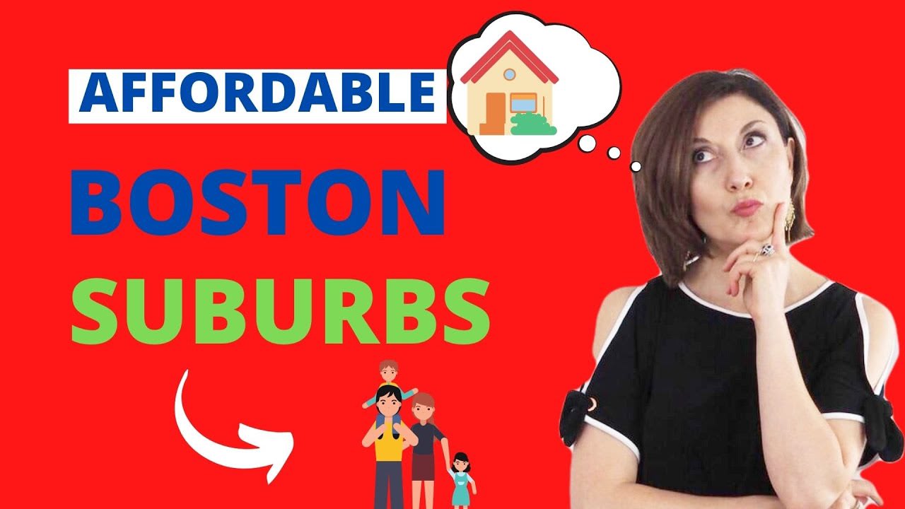 AFFORDABLE BOSTON SUBURBS with GOOD SCHOOLS [5 great towns]