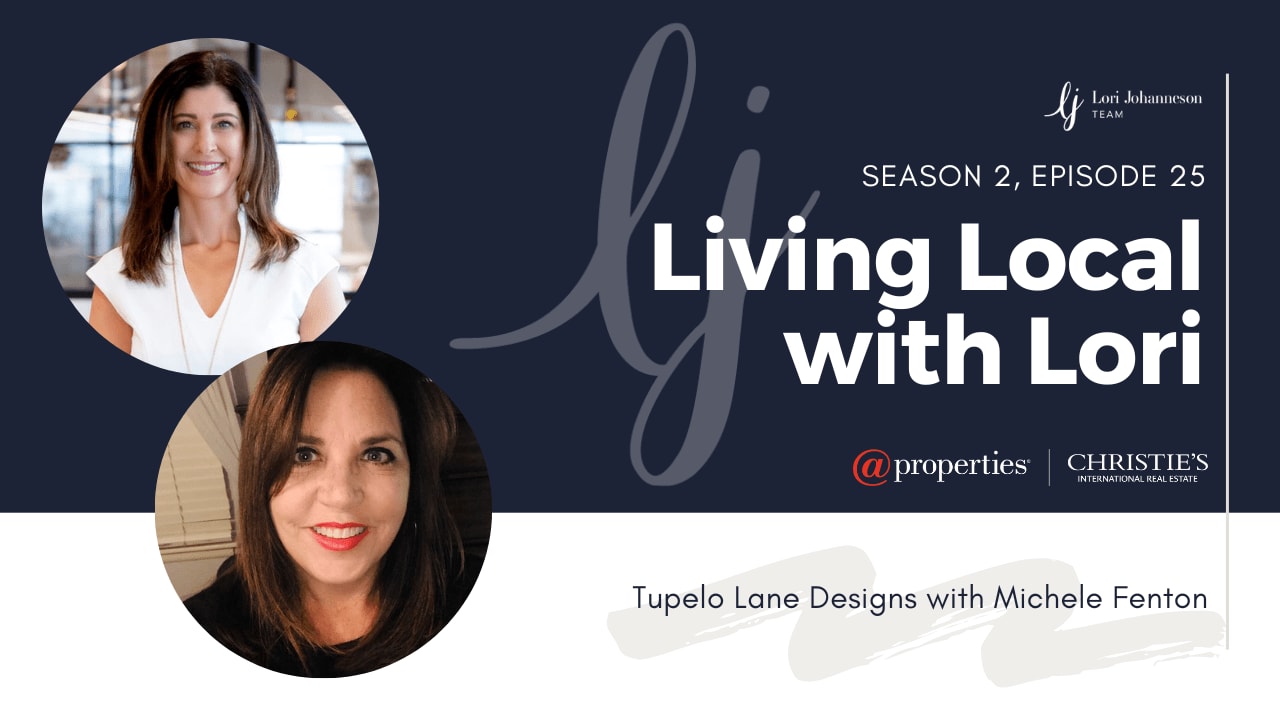 Living Local with Lori Johanneson | Tupelo Lane Designs with Michele Fenton