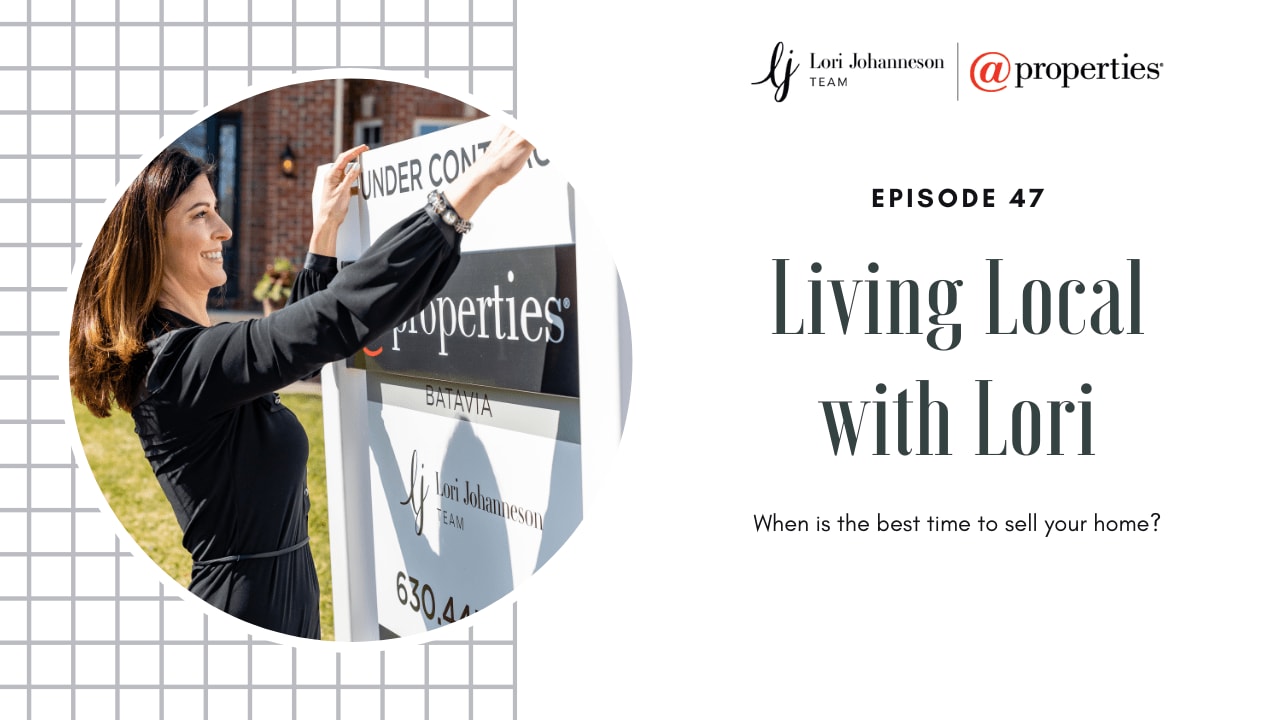 Living Local with Lori Johanneson | When is the best time to sell your home?