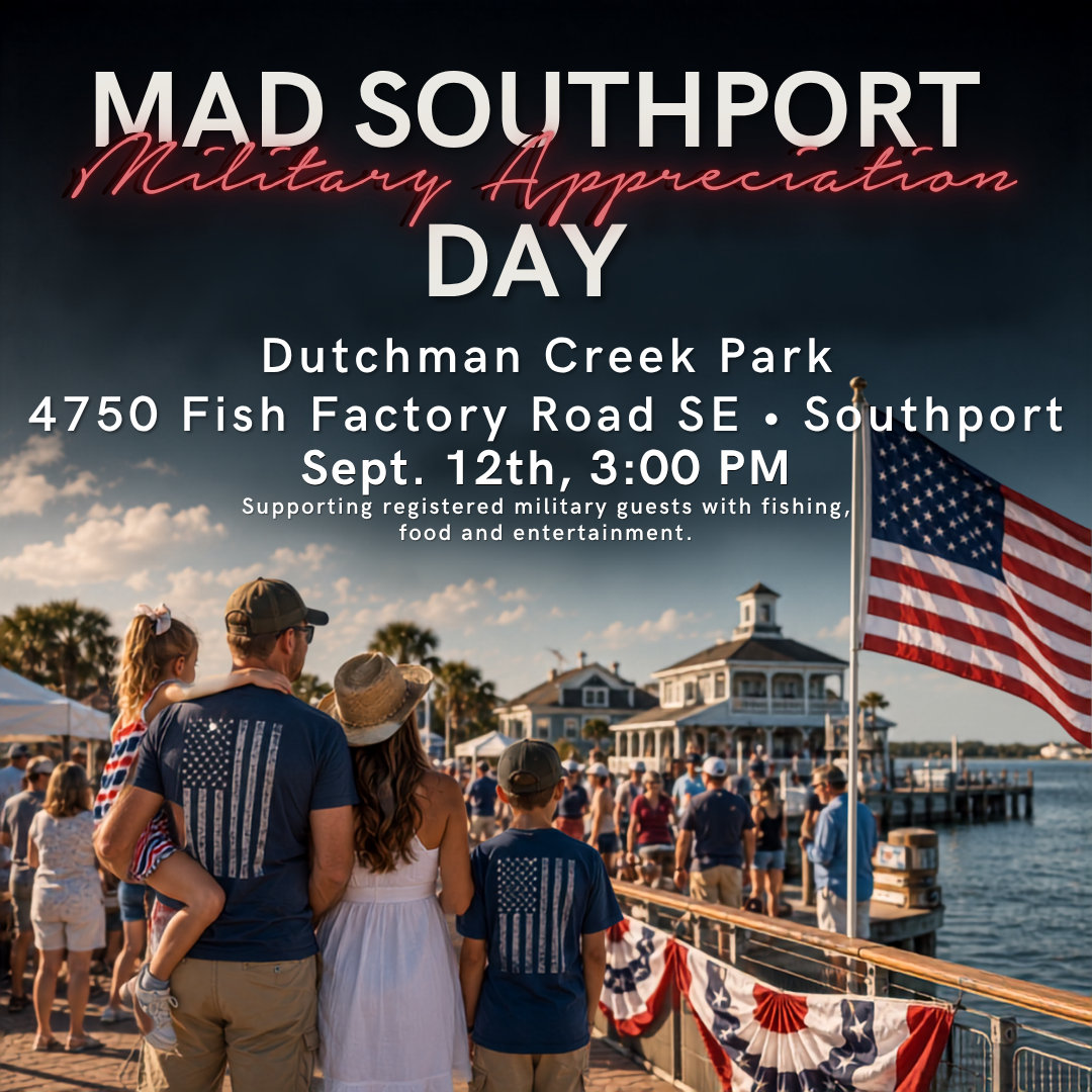 MAD Southport Military Appreciation Day — Dutchman Creek Park, 4750 Fish Factory Road SE, Southport. Sept. 12th, 3:00 PM