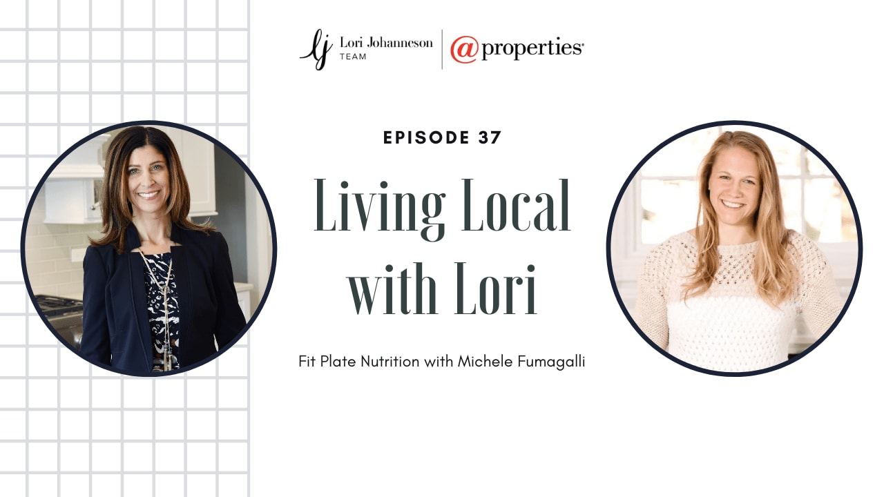 Living Local with Lori Johanneson | Fit Plate Nutrition with Michele Fumagalli