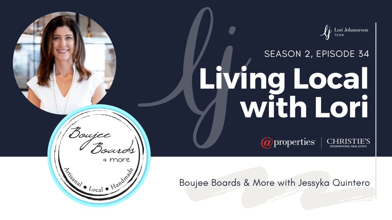 Living Local with Lori Johanneson | Boujee Boards & More with Jessyka Quintero