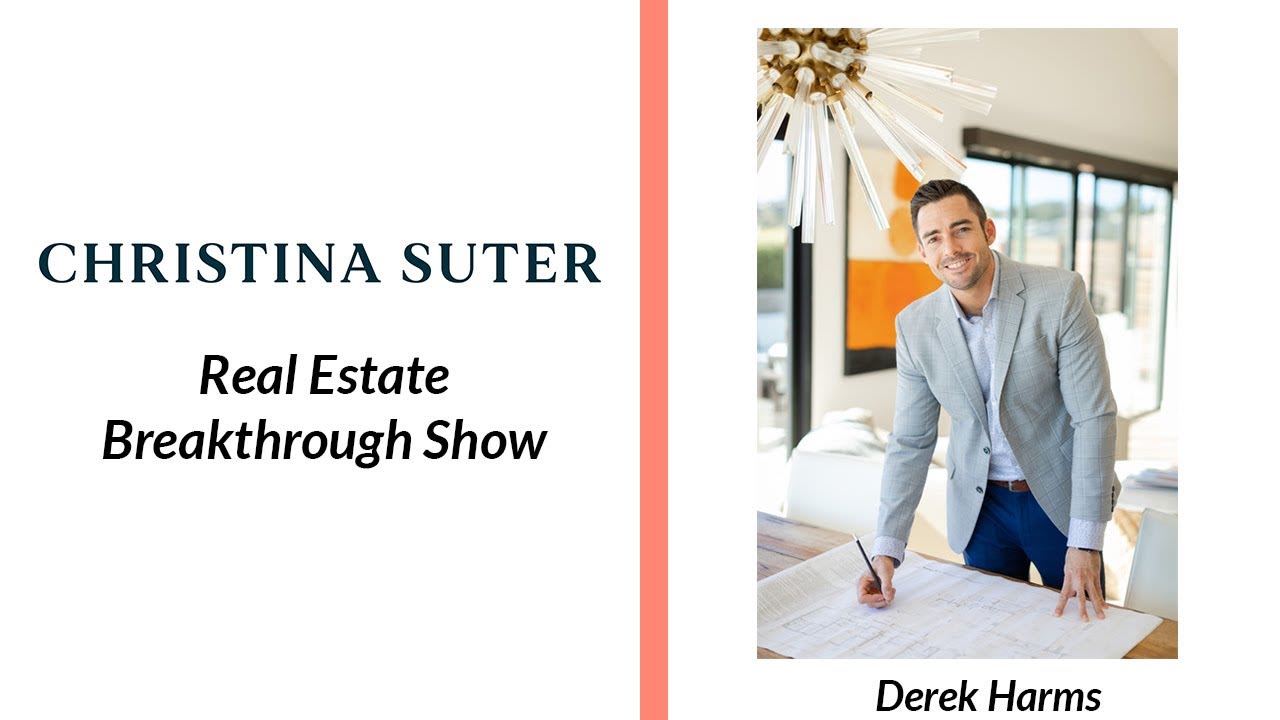 The Real Estate Breakthrough Show with host Christina Sutter and guest Derek Harms speaking of "How the roles of Realtor & Investor create the Perfect Investment."