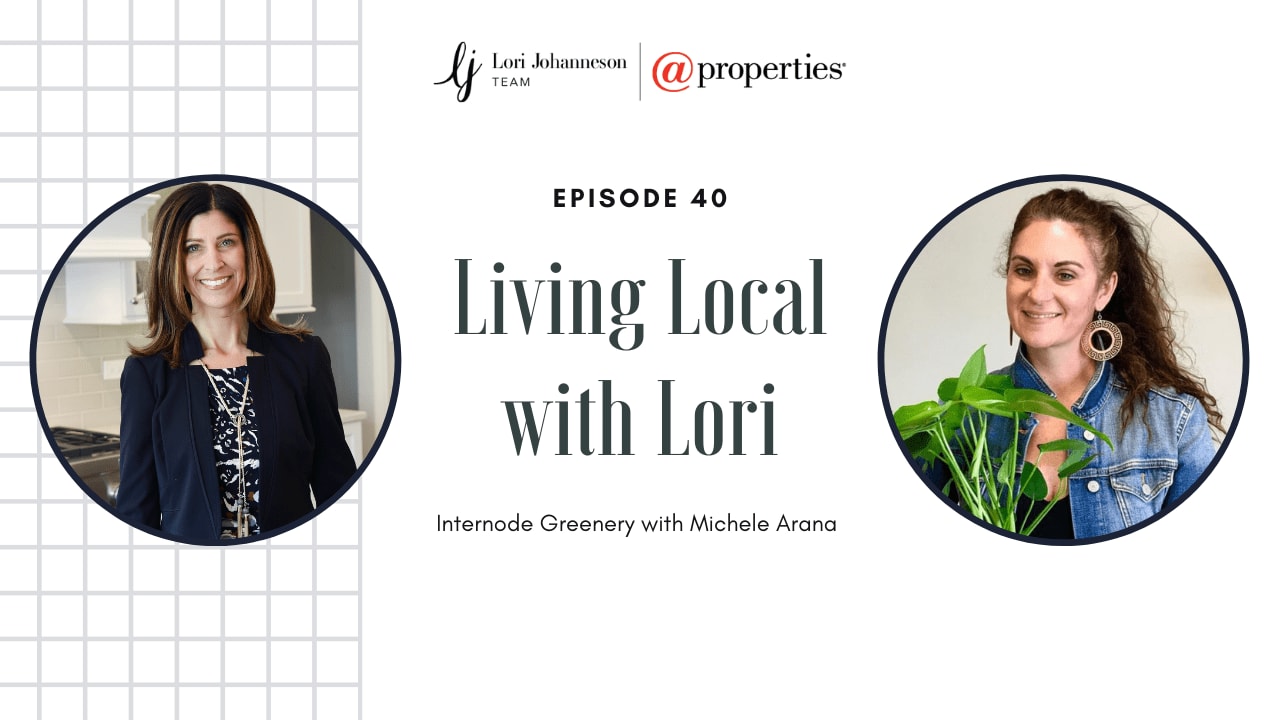 Living Local with Lori Johanneson | Internode Greenery with Michele Arana