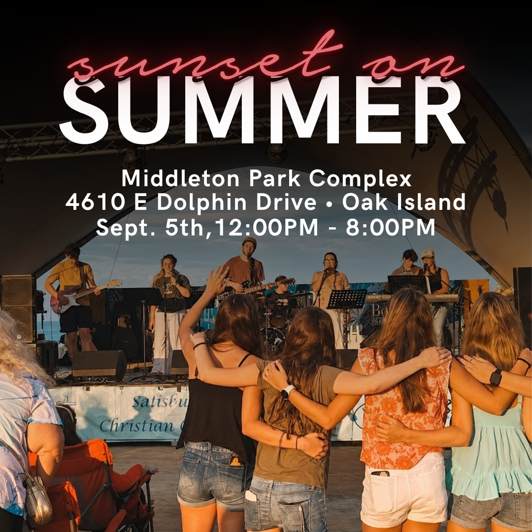 Sunset on Summer — Middleton Park Complex, 4610 E Dolphin Drive, Oak Island. Sept. 5th, 12:00 PM – 8:00 PM