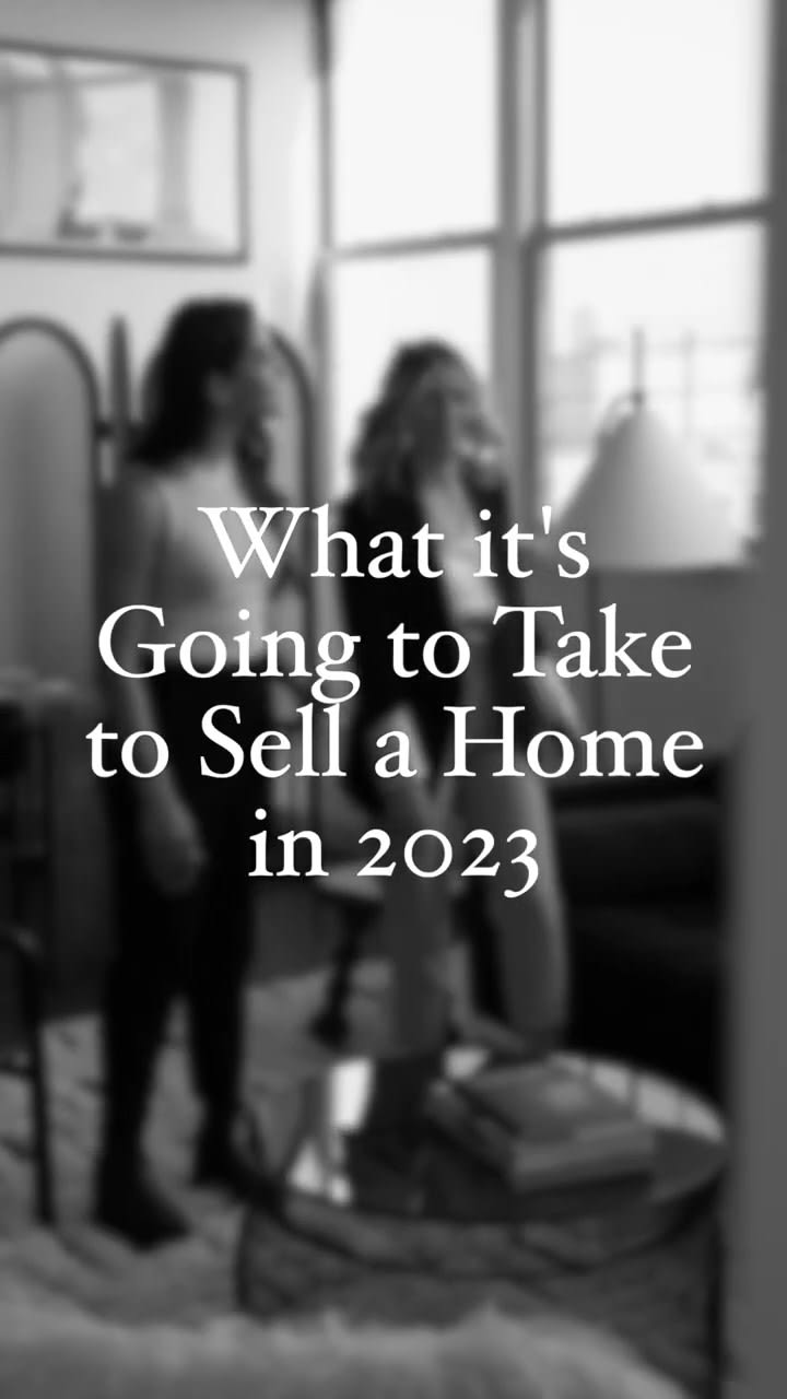 What will it take to sell a home in 2023?