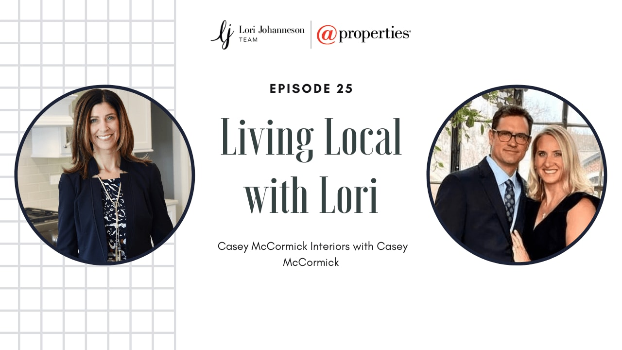 Living Local with Lori Johanneson | Casey McCormick Interiors with Casey McCormick