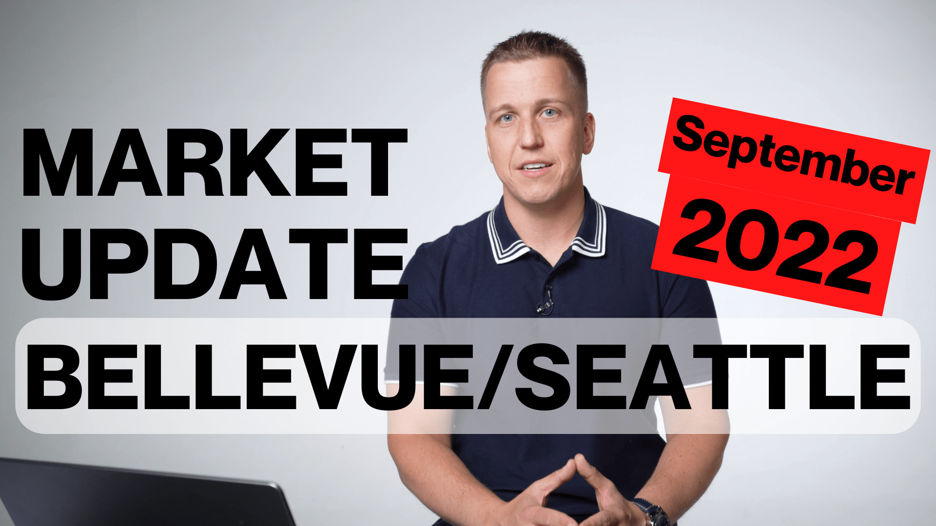 SEATTLE/BELLEVUE REAL ESTATE MARKET UPDATE - SEPTEMBER, 2022