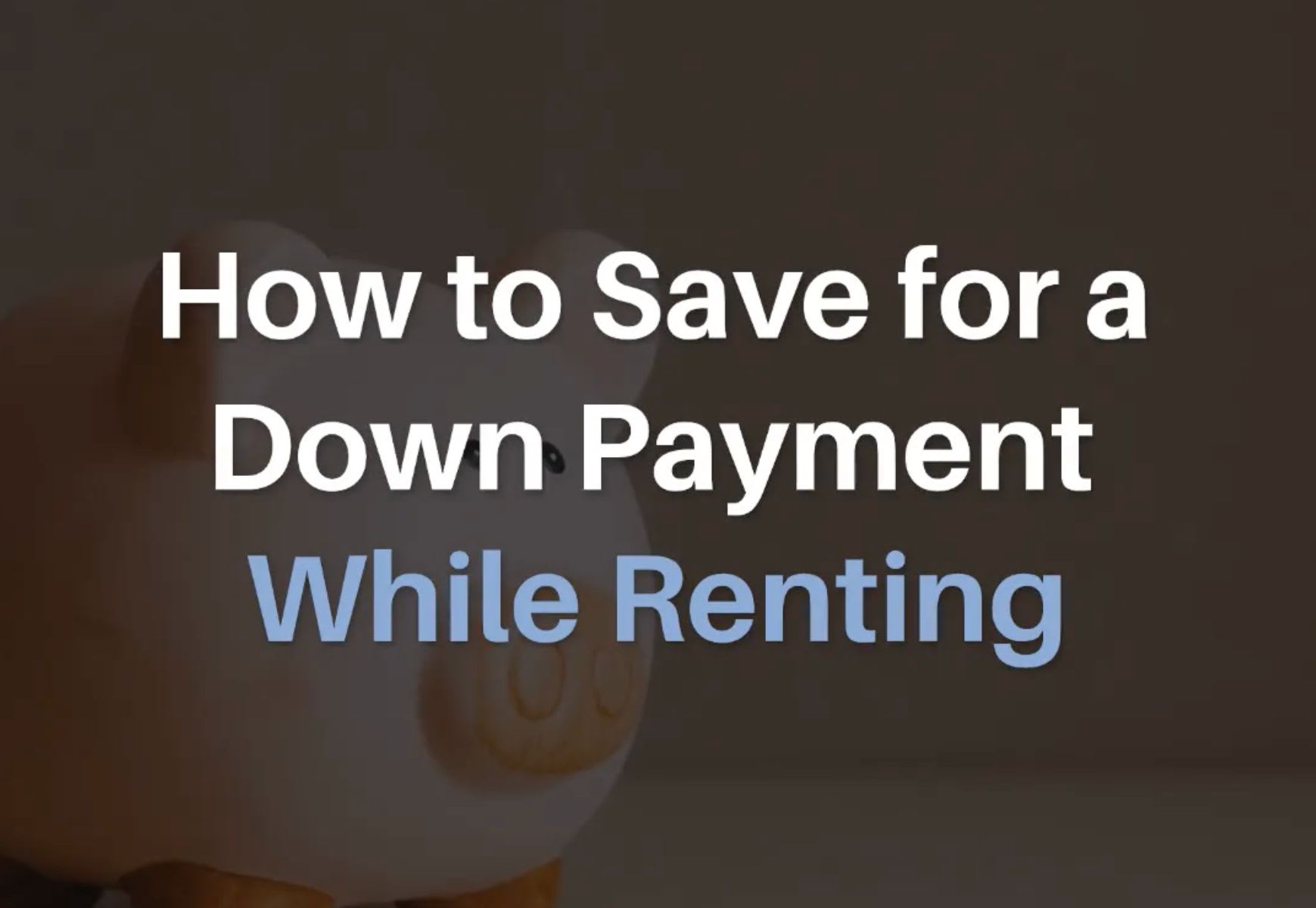 How to save for a down payment?