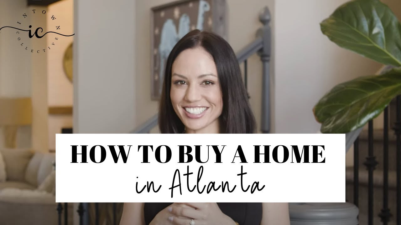 Everything You Need to Know About Buying a House in Atlanta | Intown Collective