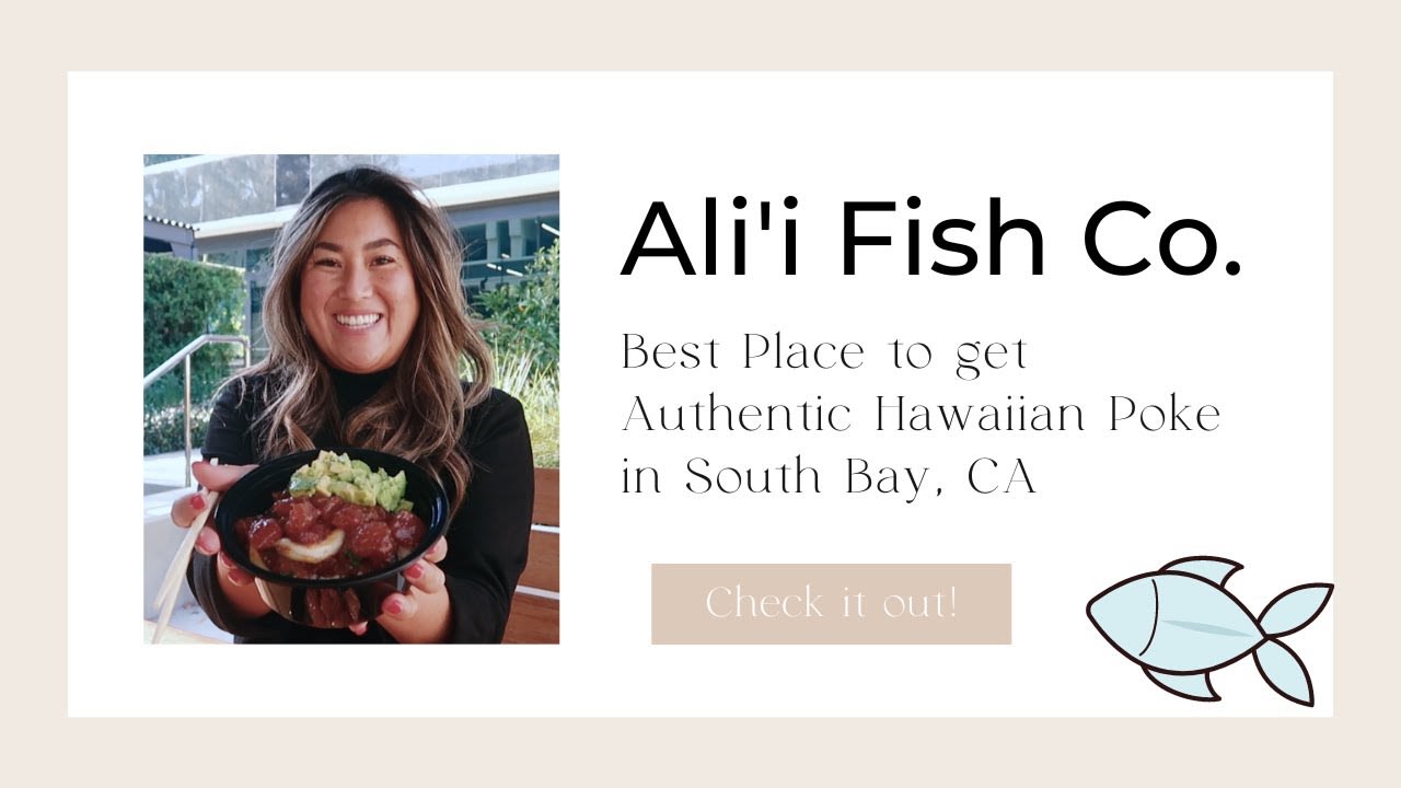 Ali'i Fish Co.'s Authentic Hawaiian Poke in Torrance, CA - Real Estate with Lauren Weber