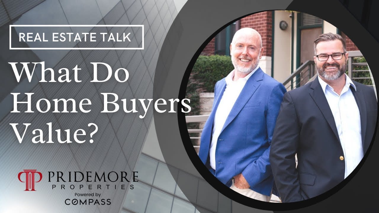 What Do Home Buyers Value? | Real Estate Talk