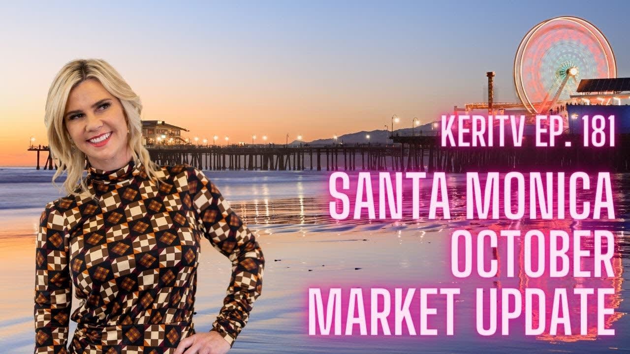 Santa Monica October Market Update | #KeriTV