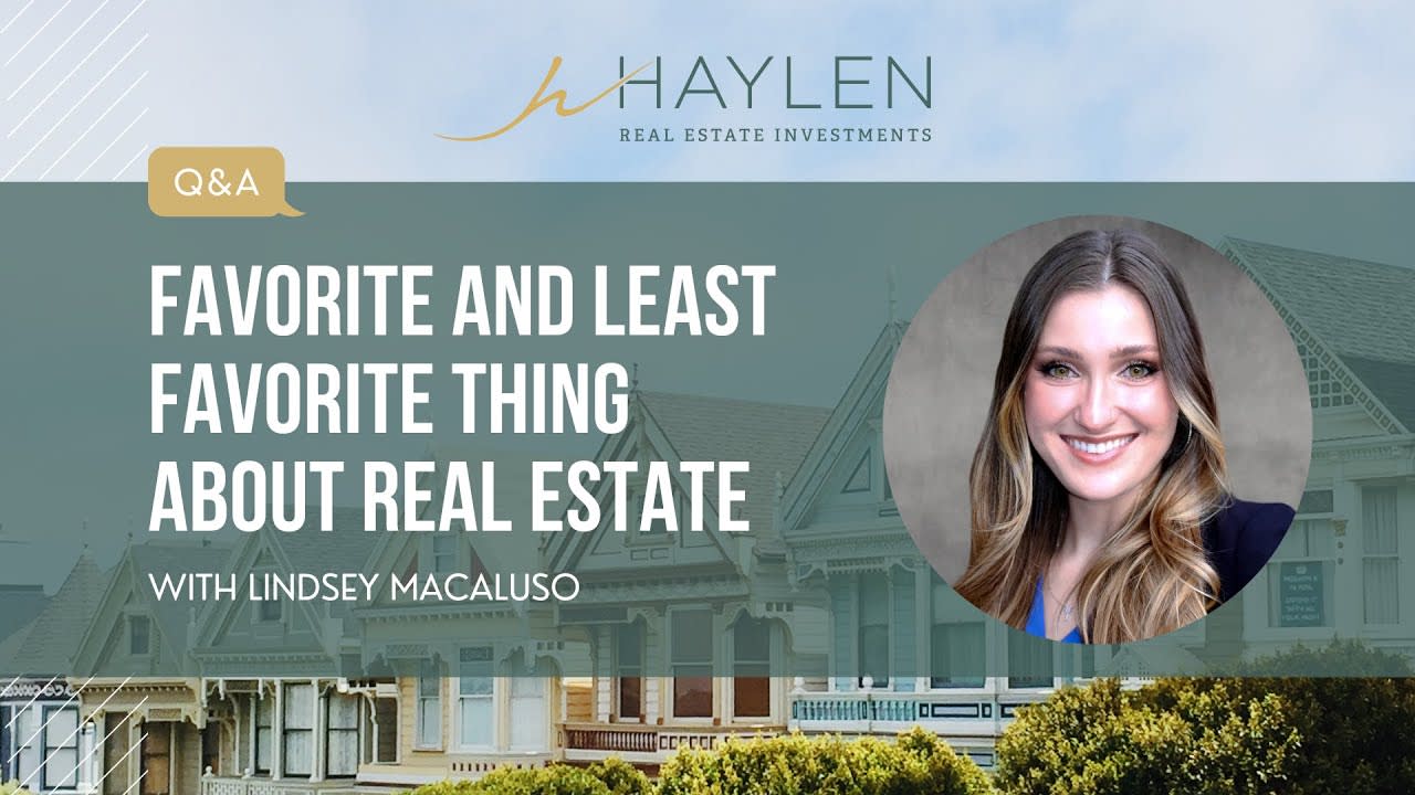 Q & A: What is your favorite and least favorite thing about being in Real Estate?