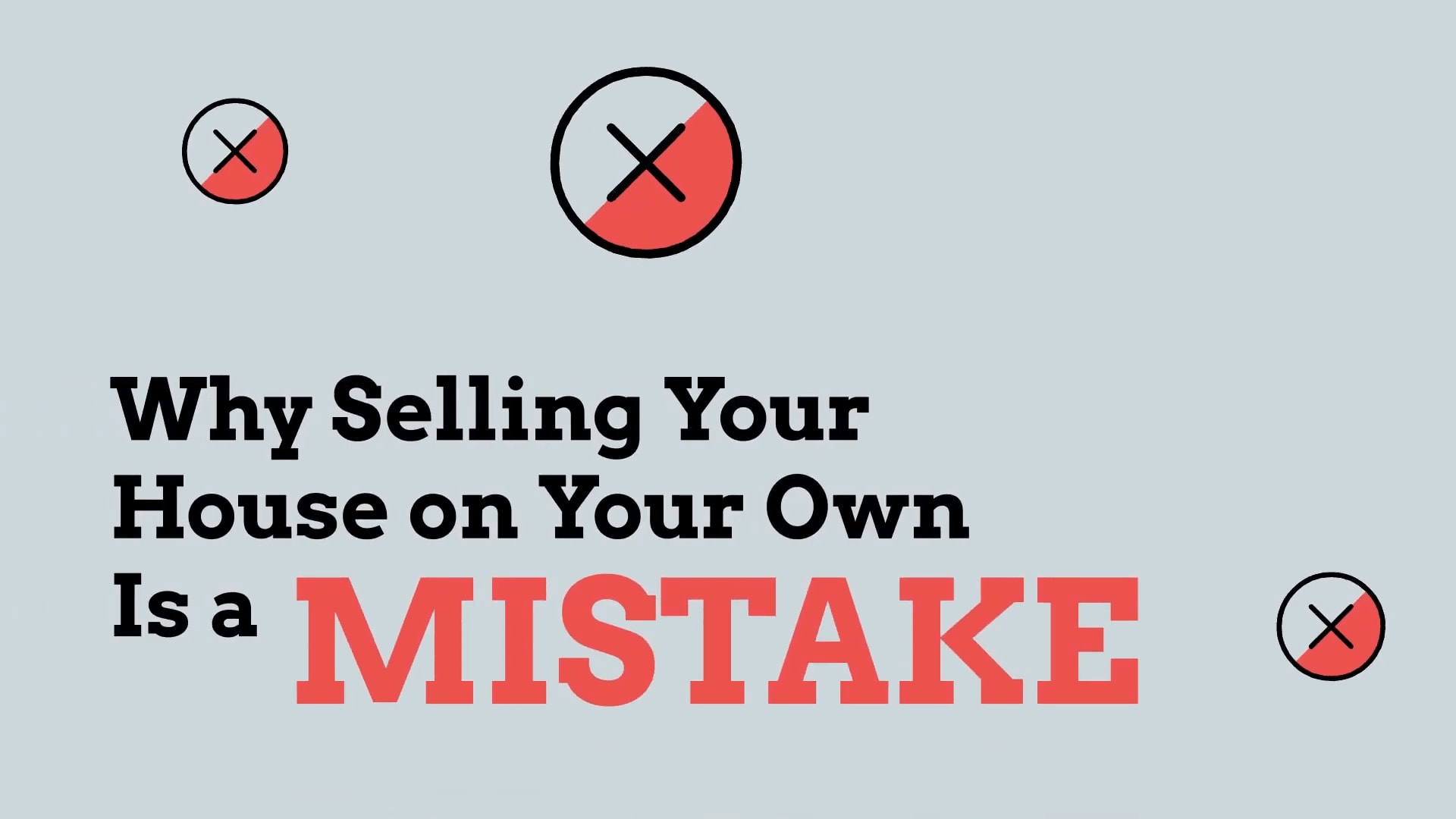 Why Selling Your House on Your Own Is a Mistake