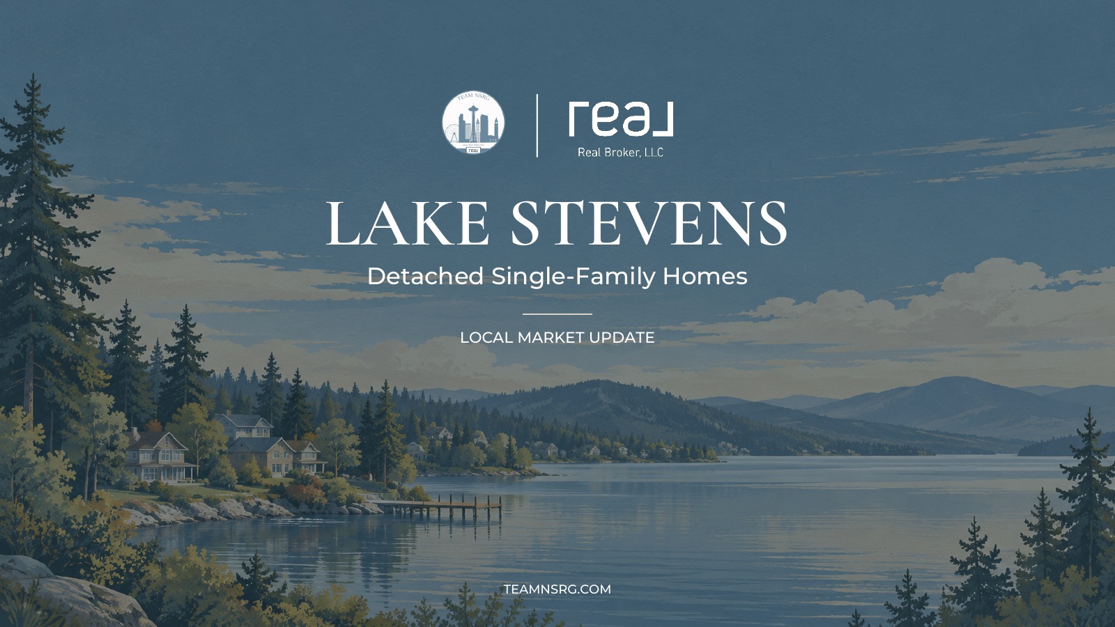 Lake Stevens Detached Single-Family Homes local market update, Team NSRG and Real Broker