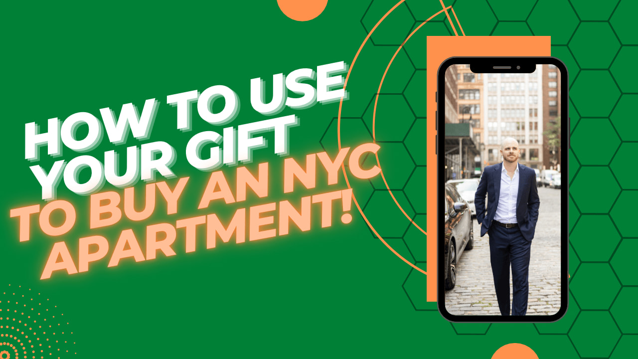 How to use your gift to buy an NYC apartment