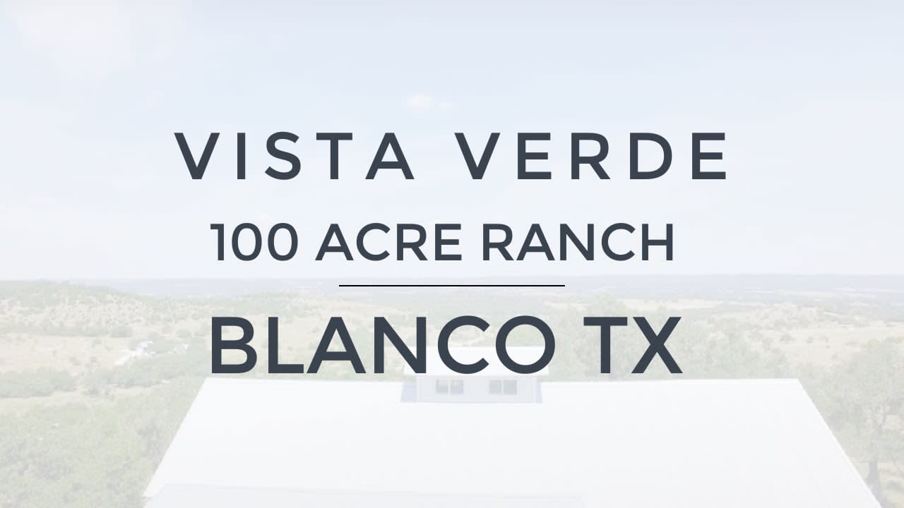 Blanco Texas Ranch Home for Sale - Vista Verde Ranch