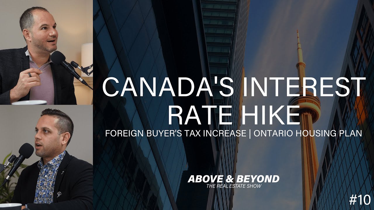 BANK OF CANADA INTEREST RATE HIKE! | Above & Beyond The Real Estate Show