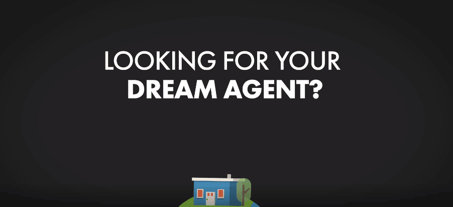 Looking For Your Dream Agent? 