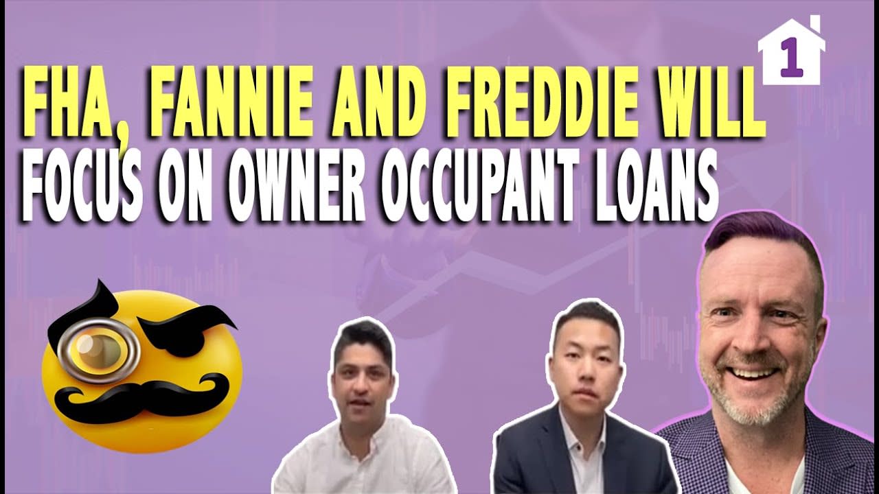 Warning: FHA, Fannie and Freddie Will Focus on Owner Occupant Loans. Leaving Investors to NQM Space