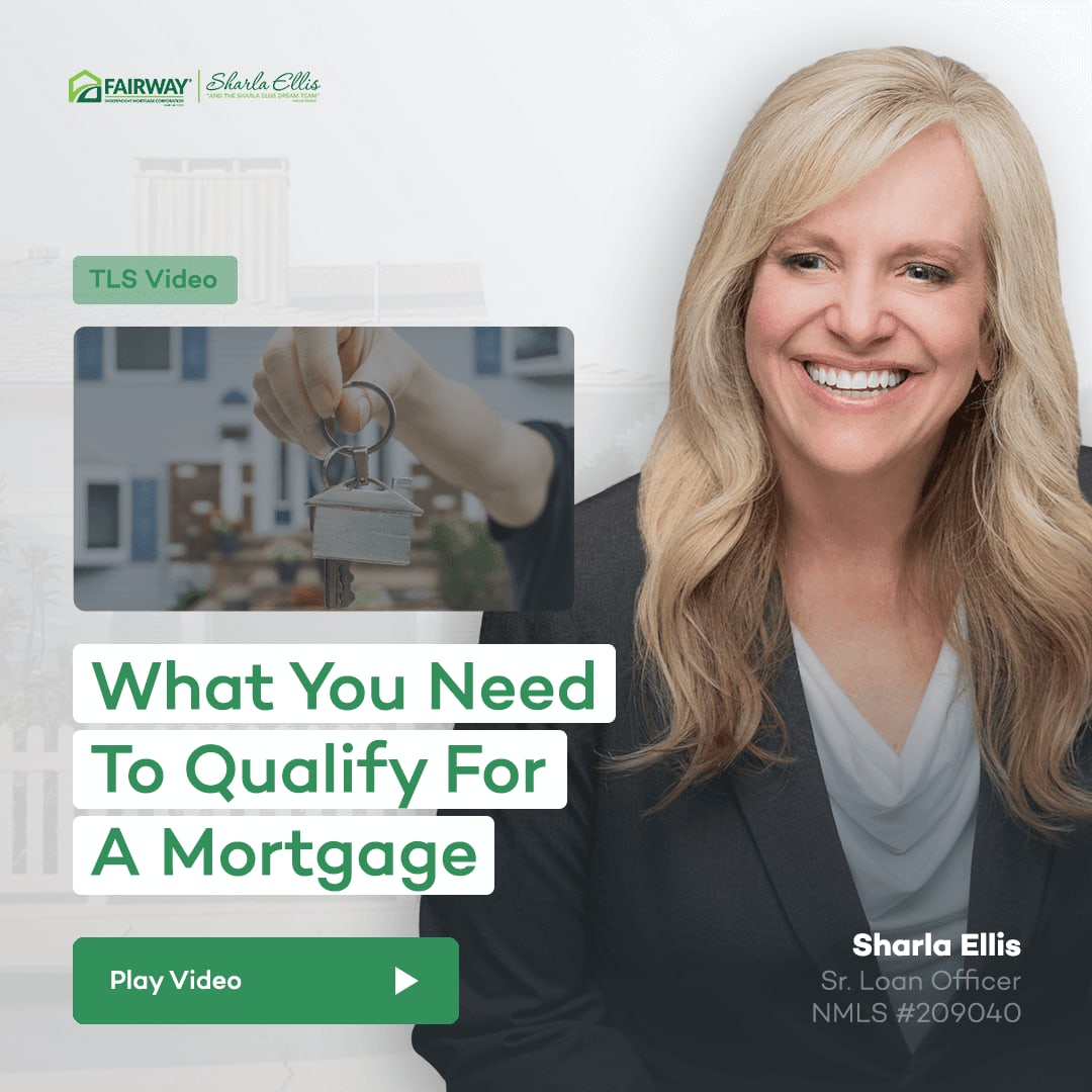 What You Need To Qualify For A Mortgage